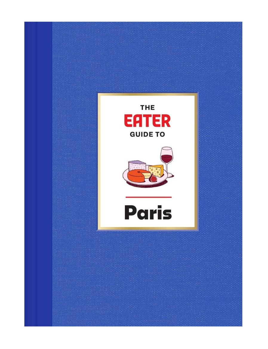 Abrams The Eater Guide to Paris 9781419765841