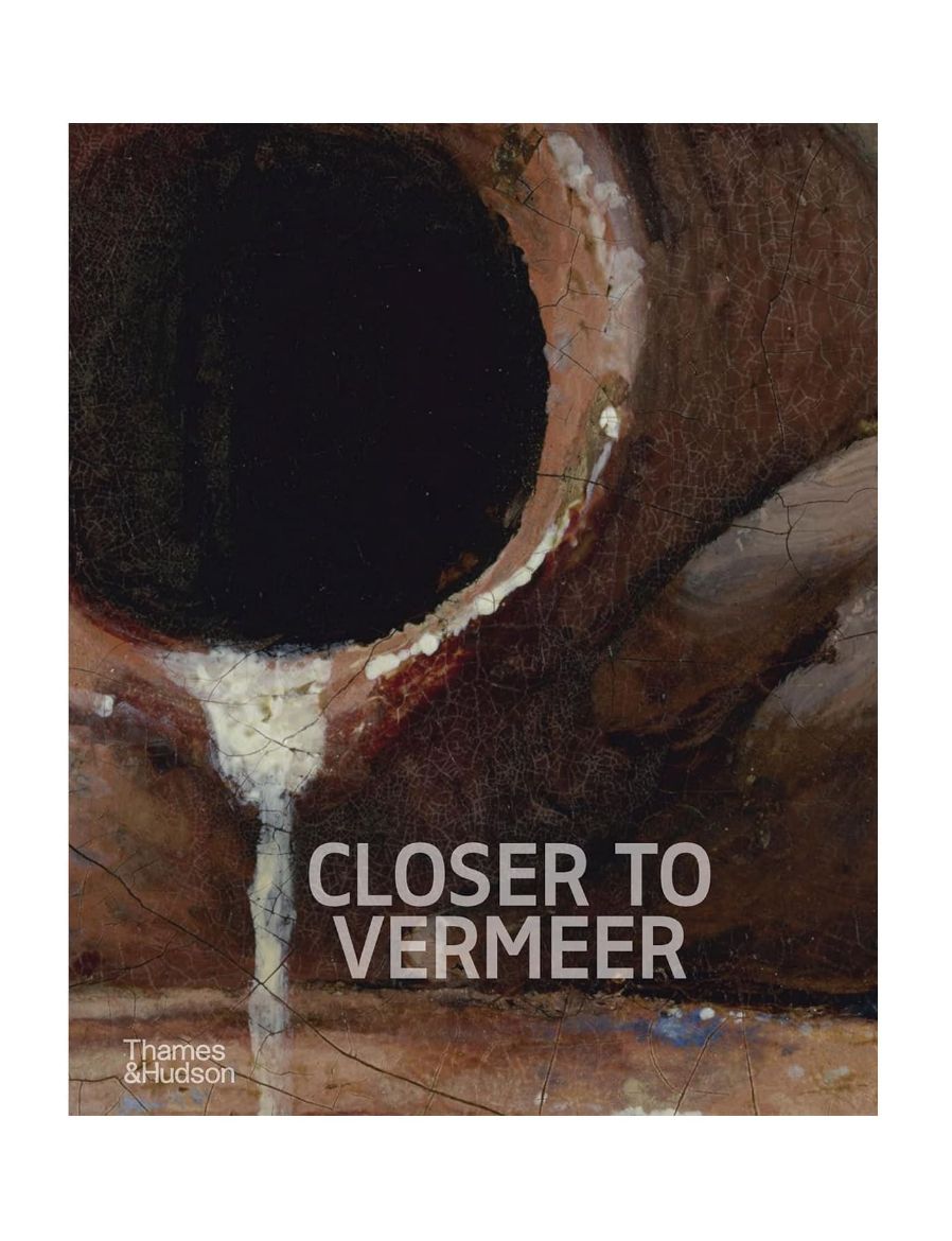 Thames & Hudson Closer to Vermeer: New Research on the Painter and His Art 9780500030660