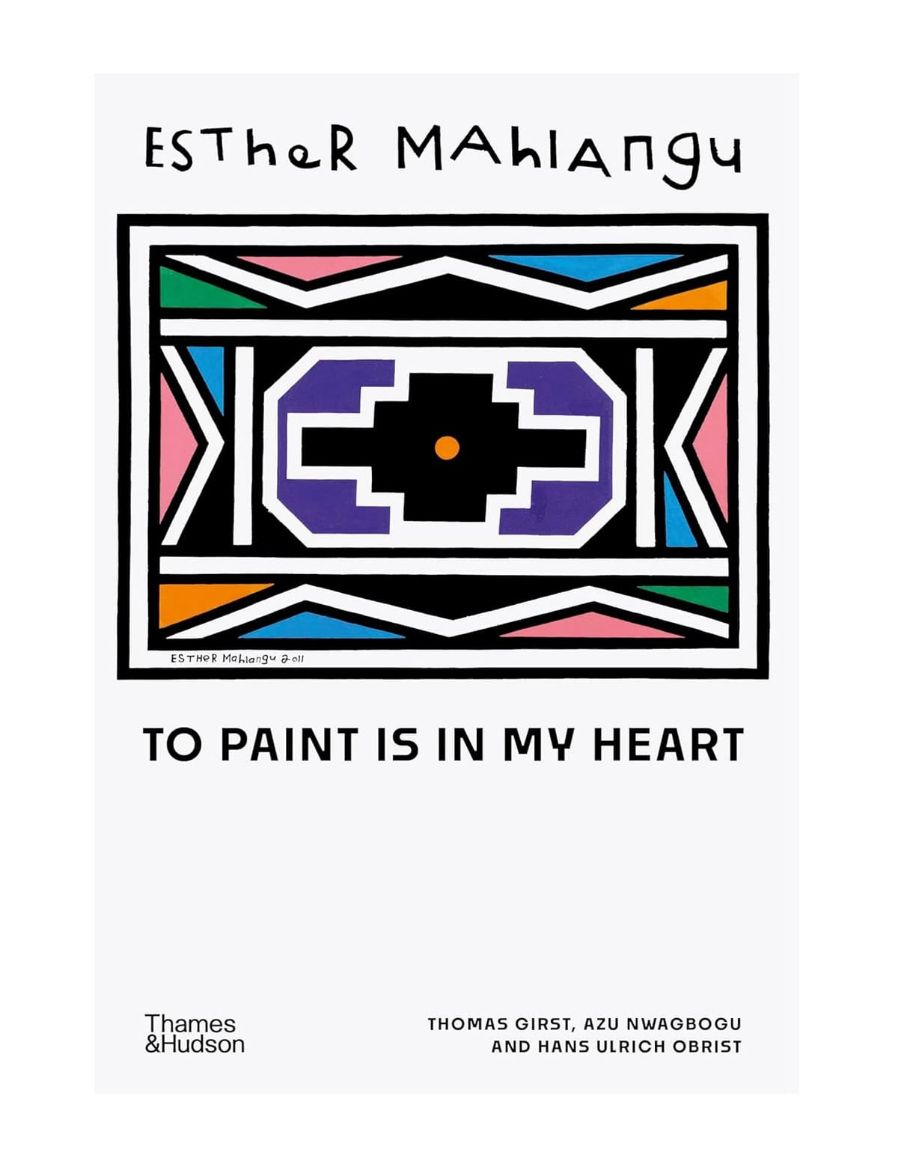 Thames & Hudson Esther Mahlangu: To Paint is in My Heart 9780500028124