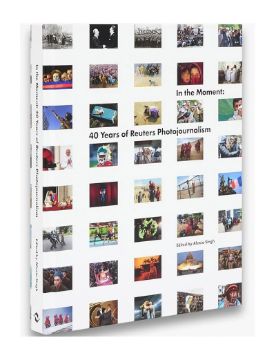 Thames & Hudson In the Moment: 40 Years of Reuters Photojournalism 9780500029138
