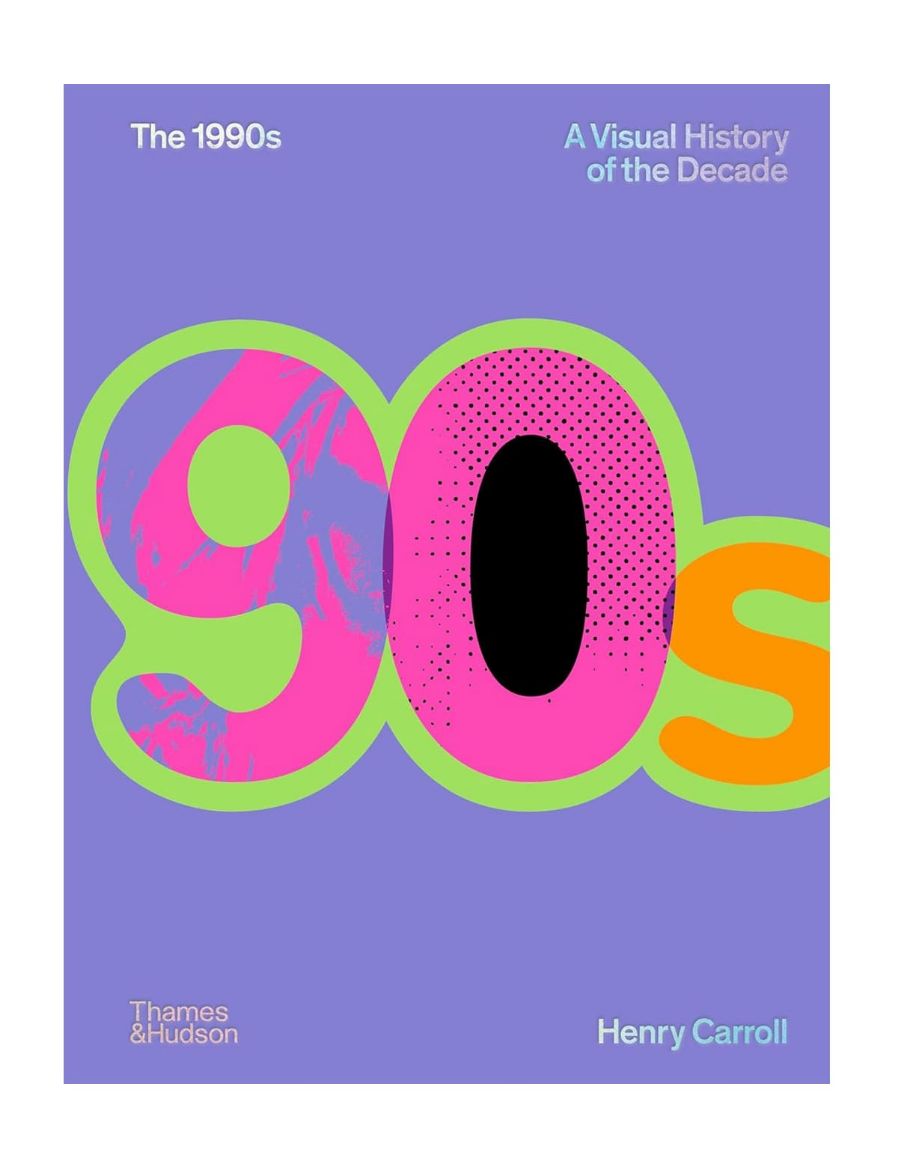 Thames & Hudson The 1990s: A Visual History of the Decade: Image of a Decade 9780500027370