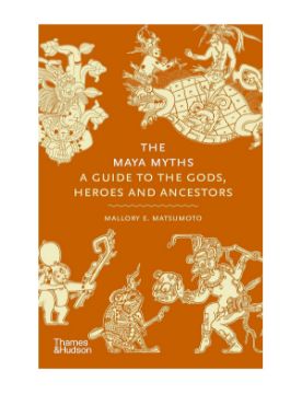 Thames & Hudson The Maya Myths 9780500026540