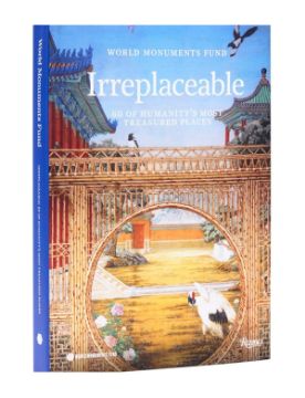 Rizzoli World Monuments Fund : Irreplaceable 9780847875511