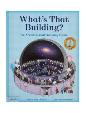  Phaidon What's That Building?: An Architectural Guessing Game 9781837290215