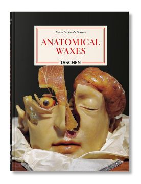  Taschen Anatomical Waxes. 45th Ed. 9783754402177