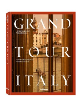  Teneues Grand Tour Italy: The Renaissance of Refined Travel 9783961716593